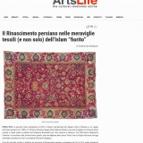 ***https://artslife.com/2024/02/27/lapertura-intellettuale-dellislam-nelle-meraviglie-del-rinascimento-persiano/### Artslife, 27.02.2024 | Il Rinascimento persiano nelle meraviglie tessili (e non solo) dell’Islam “fiorito”