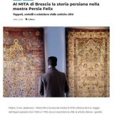 ***https://askanews.it/2024/03/05/al-mita-di-brescia-la-storia-persiana-nella-mostra-persia-felix/### , Askanews, 05.03.2024 | Al MITA di Brescia la storia persiana nella mostra Persia Felix